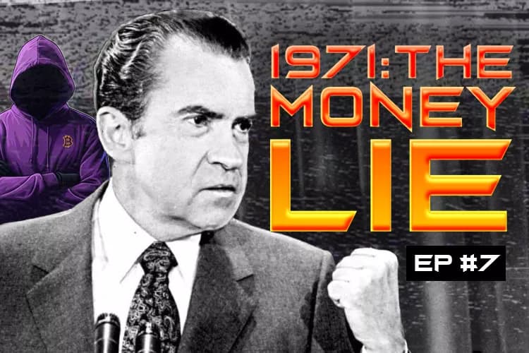 The 1971 Lie That Made Your Dollar Worthless Overnight